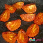 Cut tomatoes into quarters and fry with the butter till lightly golden. Remove and set aside.