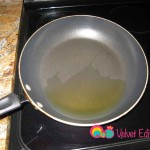 Heat the vegetable oil in a small skillet.
